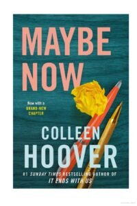 Maybe Now by Colleen Hoover (English, Paperback)