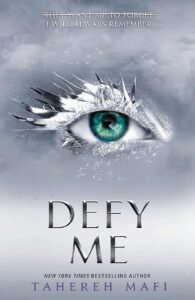 Defy Me (Shatter Me, #5) by Tahereh Mafi