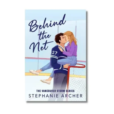 Behind the Net by Stephanie Archer