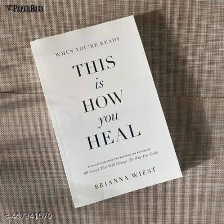 This is how you heal by Brianna Wiest (Copy)