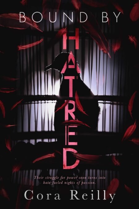 Bound by Hatred (Born in Blood Mafia Chronicles, #3) by Cora Reilly