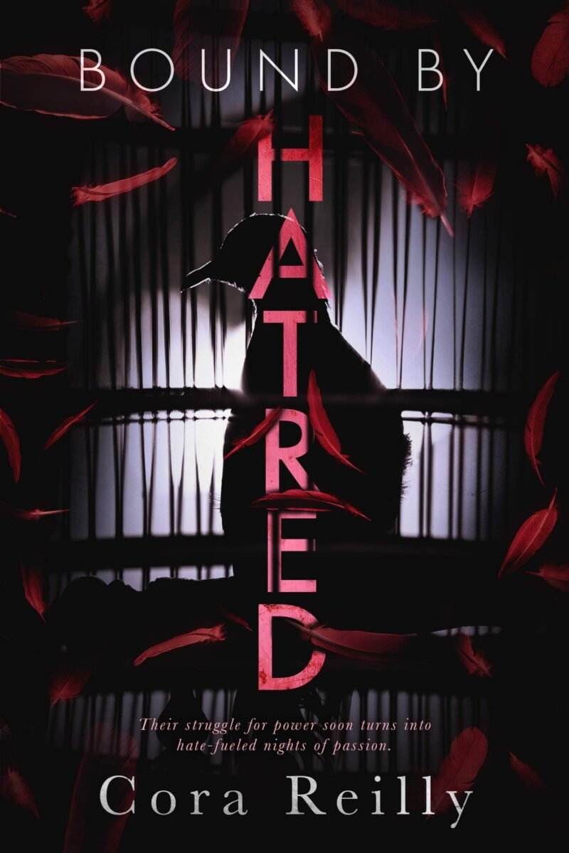 Bound by Hatred (Born in Blood Mafia Chronicles, #3) by Cora Reilly