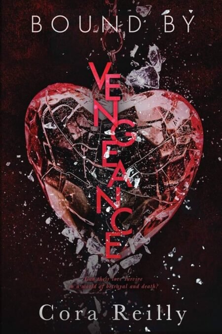 Bound by Vengeance by Cora Reilly – Born in Blood Mafia Chronicles Book 5
