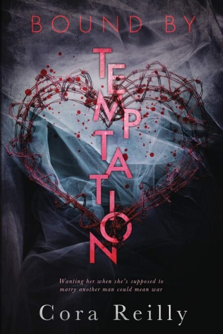 Bound by Temptation by Cora Reilly – Born in Blood Mafia Chronicles Book 4