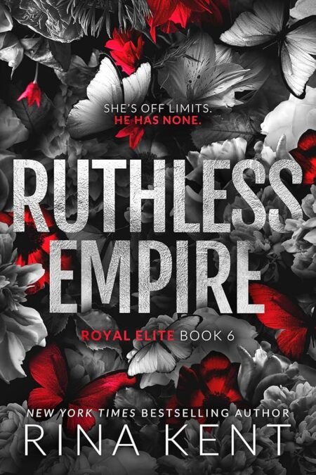 Ruthless Empire (Royal Elite #6) by Rina Kent