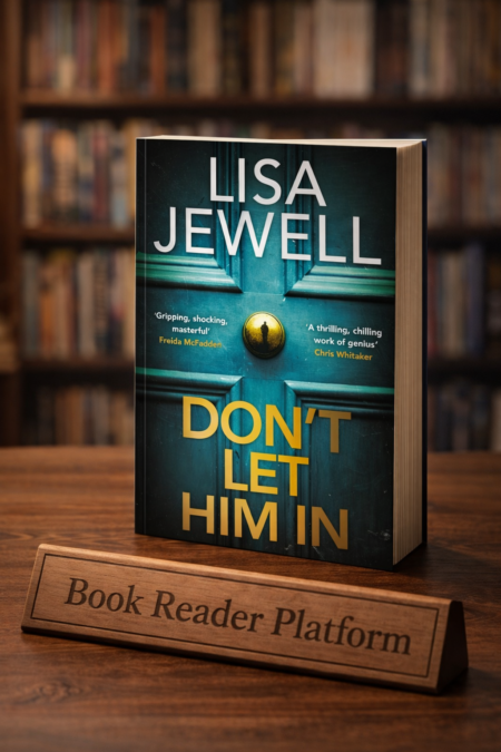 Don’t Let Him In by Lisa Jewell – Psychological Thriller